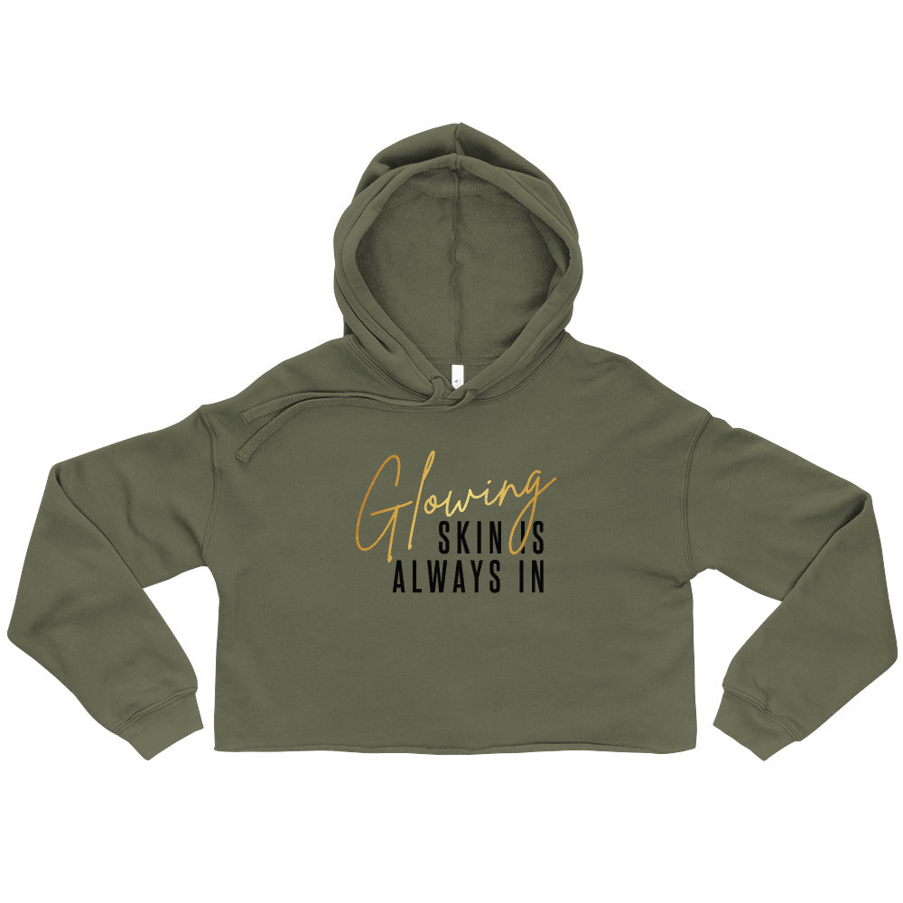 Glowing Skin is Always in Crop Hoodie