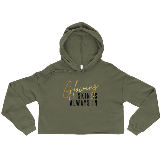 Glowing Skin is Always in Crop Hoodie